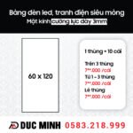 Bảng hộp đèn led, tranh điện siêu mỏng Size 60cm x 120cm, mặt kính cường lực dày 3mm (10 cái / thùng)